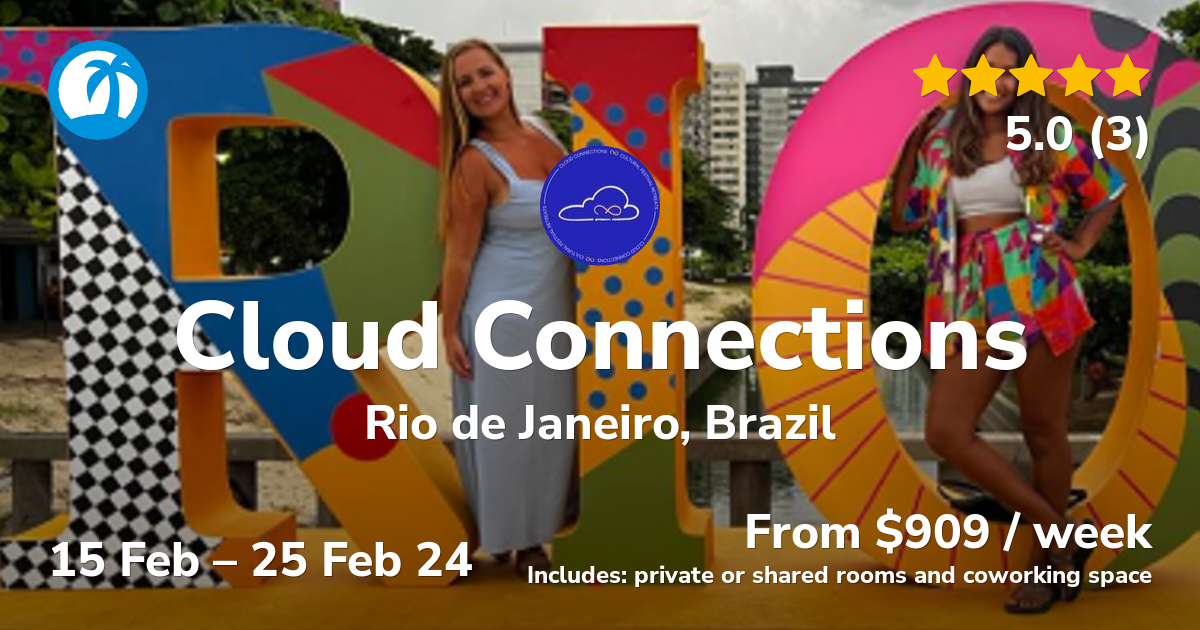 Cloud Connections Nomad Retreat in Rio de Janeiro, Brazil 🇧🇷 Feb 2024