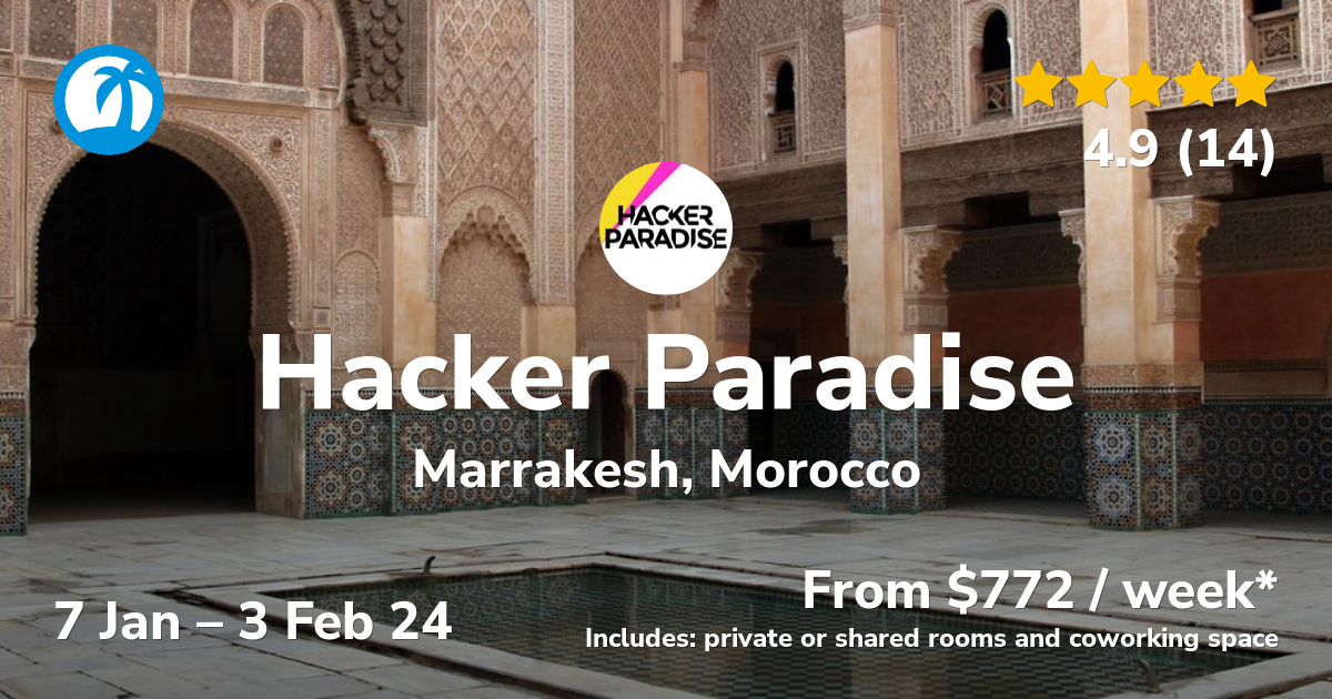 Hacker Paradise Nomad Retreat In Marrakesh Morocco Jan 2024   Marrakesh Morocco Jan 2024 