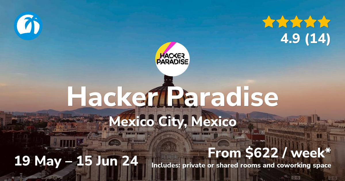 Hacker Paradise Nomad Retreat In Mexico City Mexico May 2024   Mexico City Mexico May 2024 