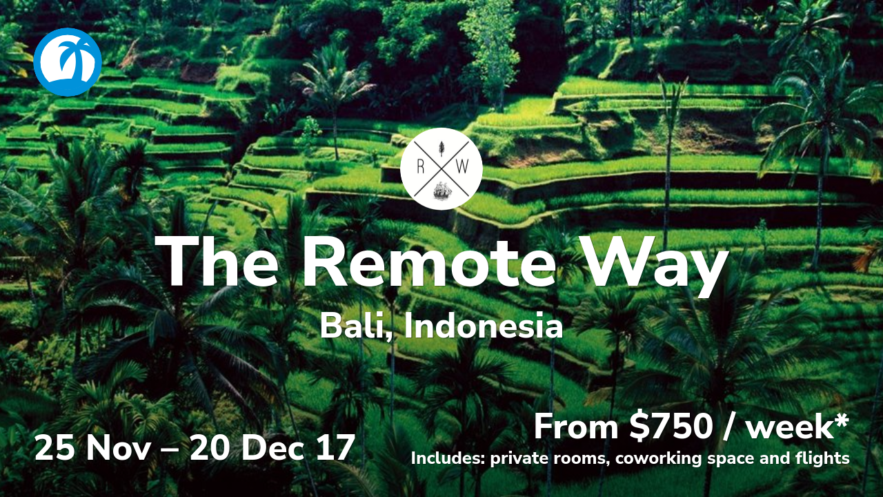 The Remote Way Bali, Indonesia 🏝🇮🇩 25 Nov 20 Dec 17 Coworkations 🏝