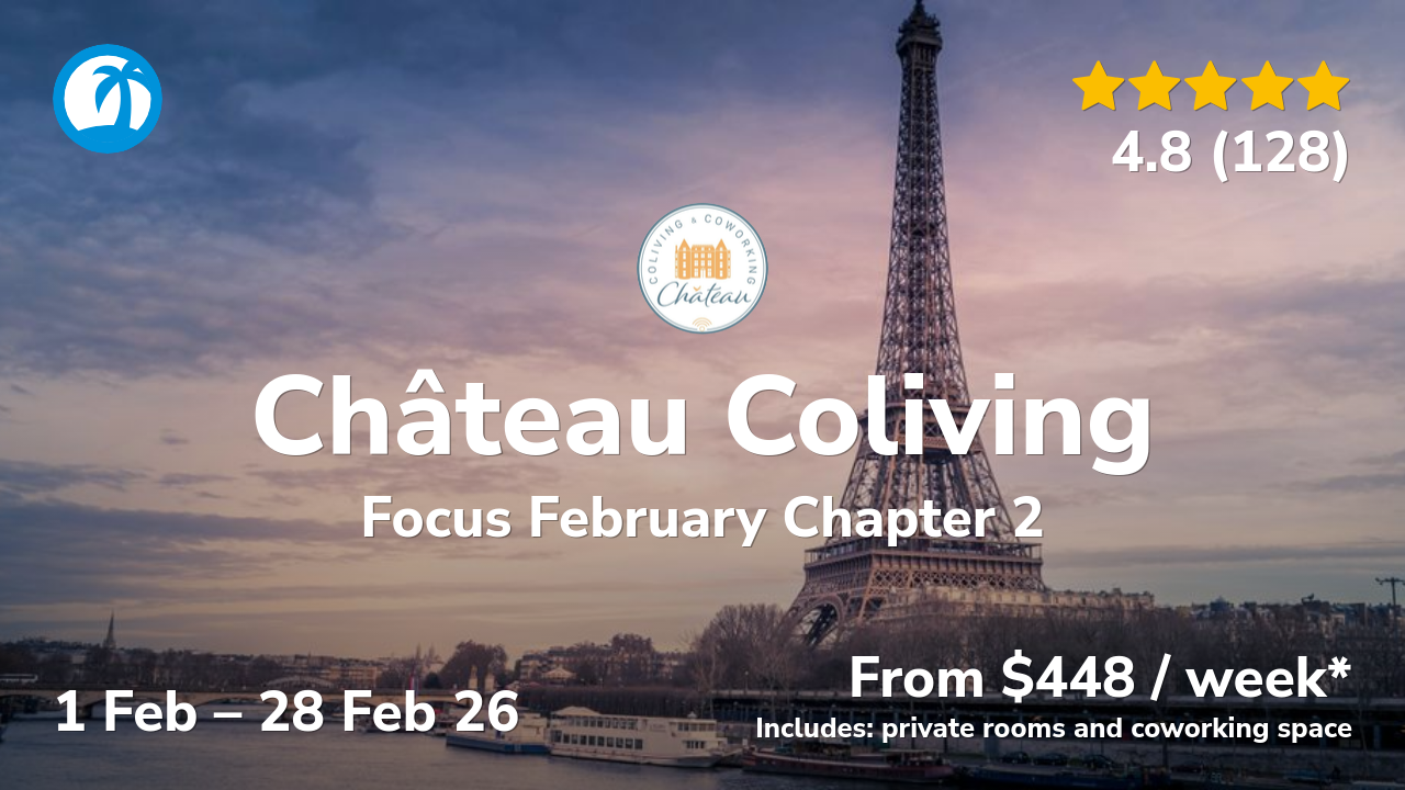 Château Coliving: Focus February Chapter 2 🇫🇷 Feb 2026
