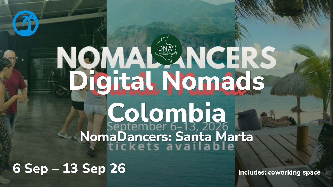 Digital Nomads Colombia: NomaDancers: Santa Marta 🇨🇴 Sep 2026