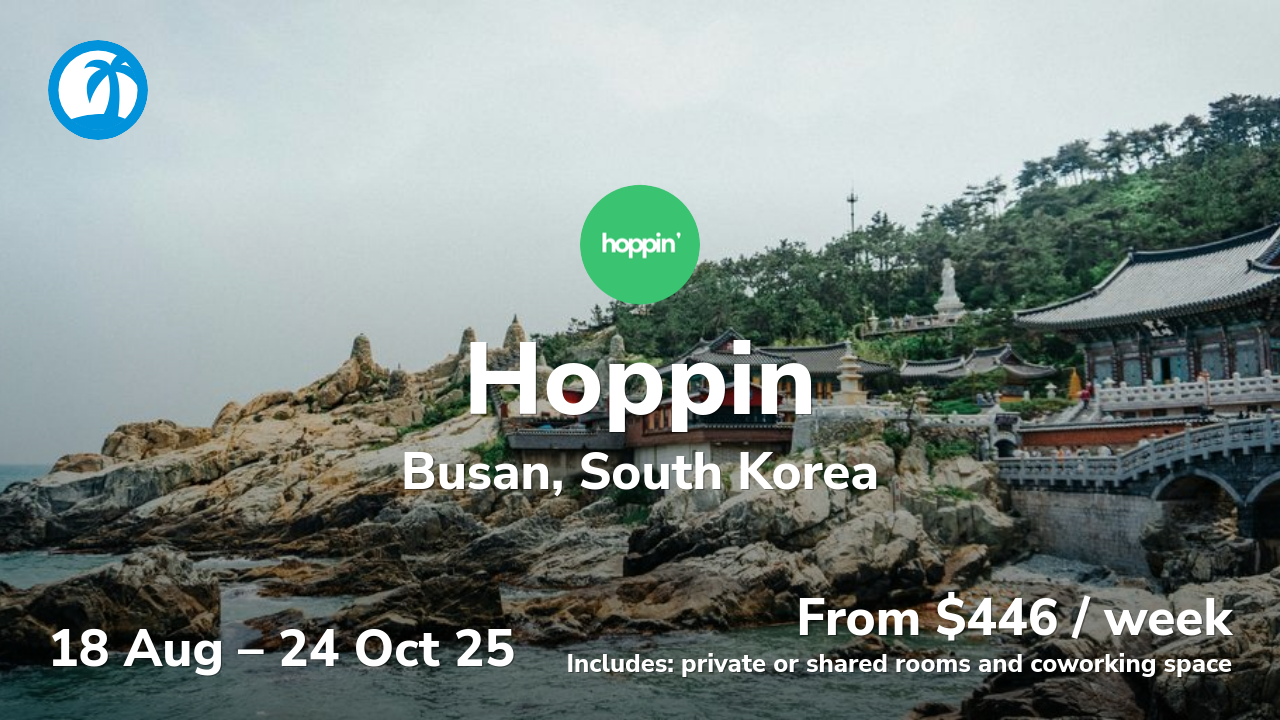 Hoppin: Digital Nomad Retreat in Busan, South Korea 🇰🇷 Aug 2025